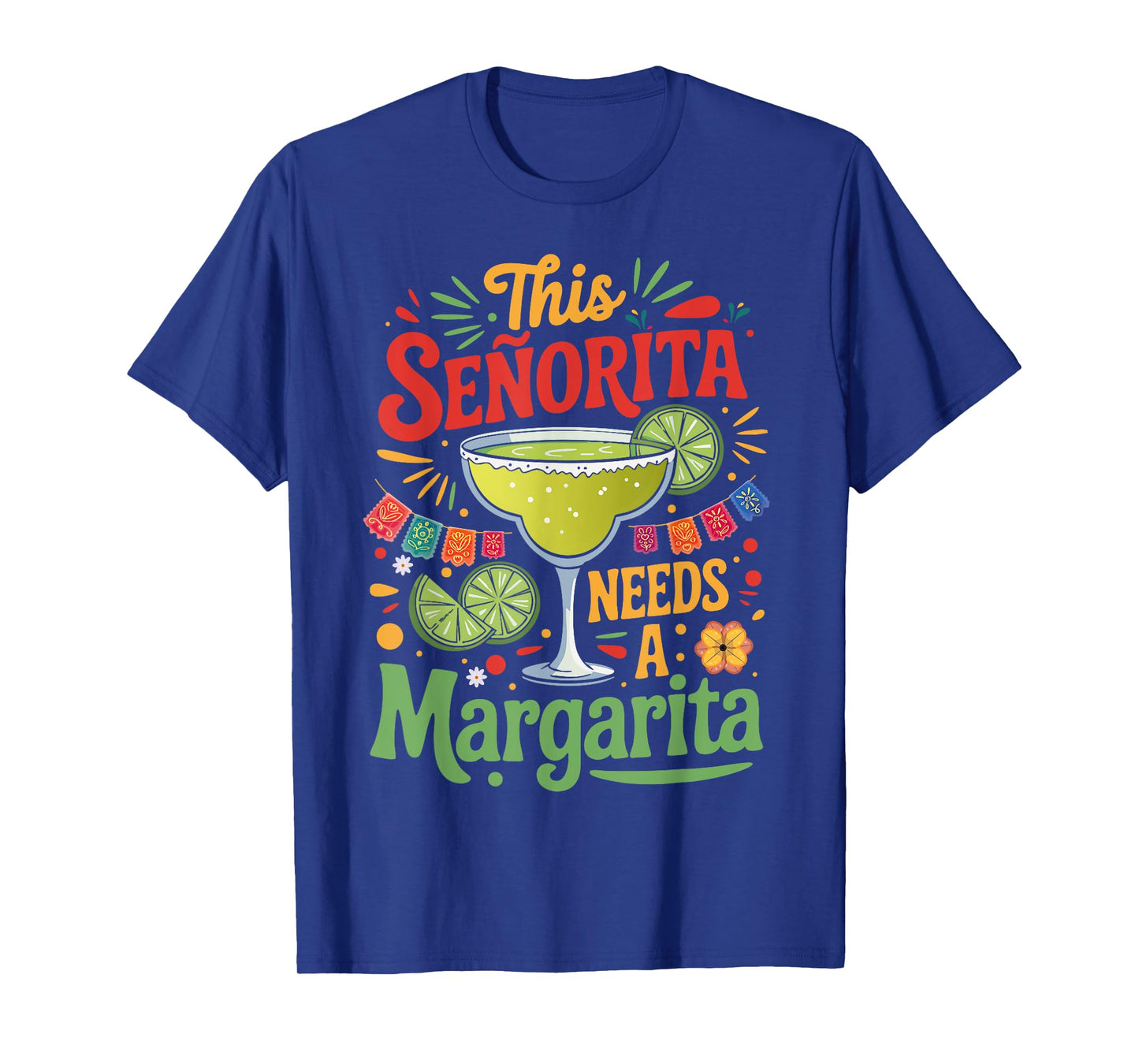 This SeΓ±orita Needs a Margarita Funny Tequila Cinco de Mayo T-Shirt