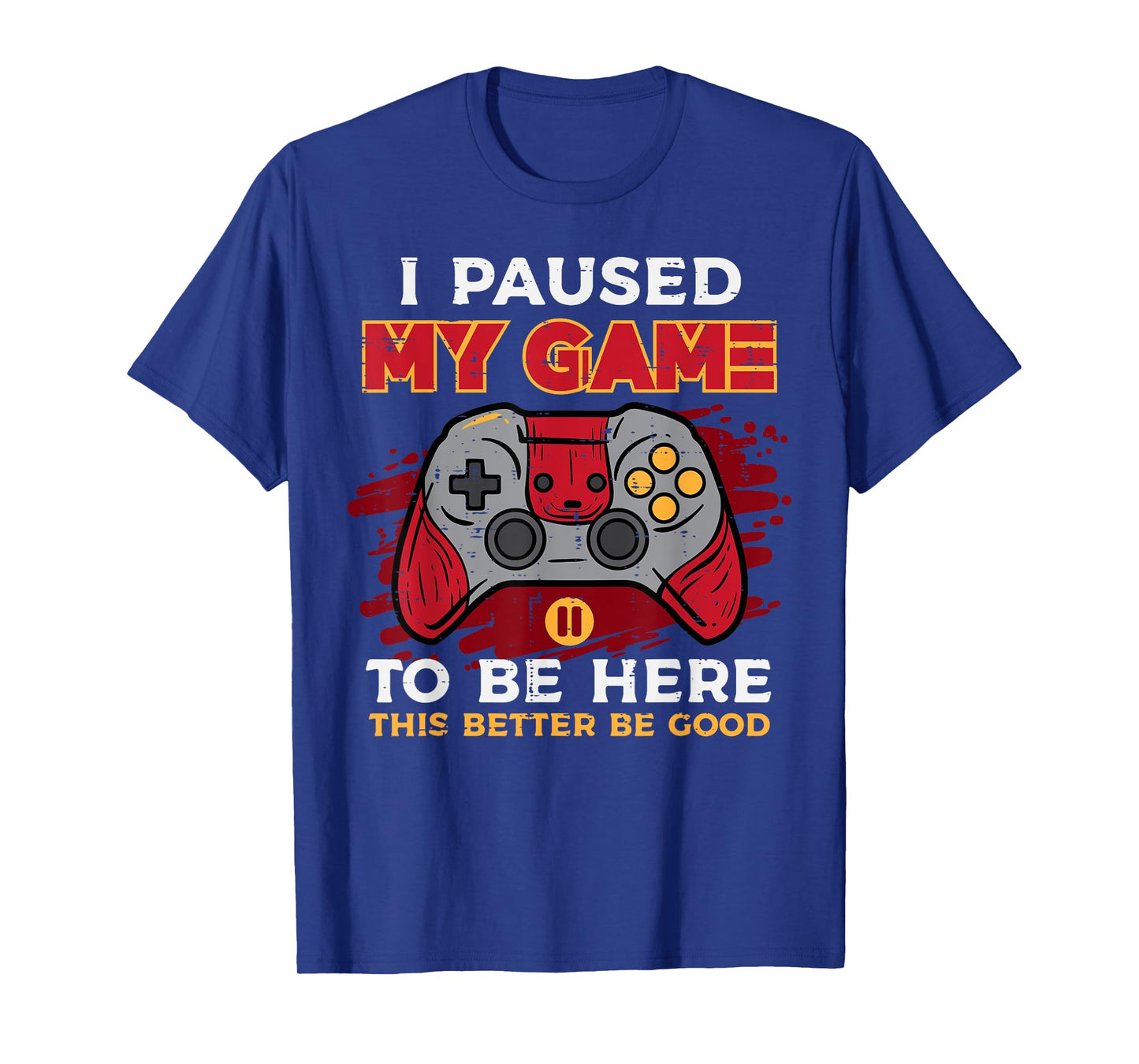 Paused My Game To Be Here Gamer Controller Men Boys Kid Teen T-Shirt