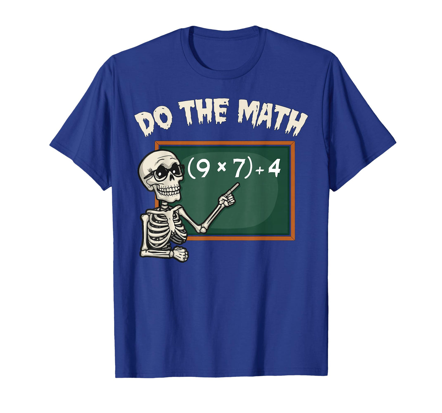Do The Math 67 Meme Joke Halloween Skeleton Math Teacher T-Shirt