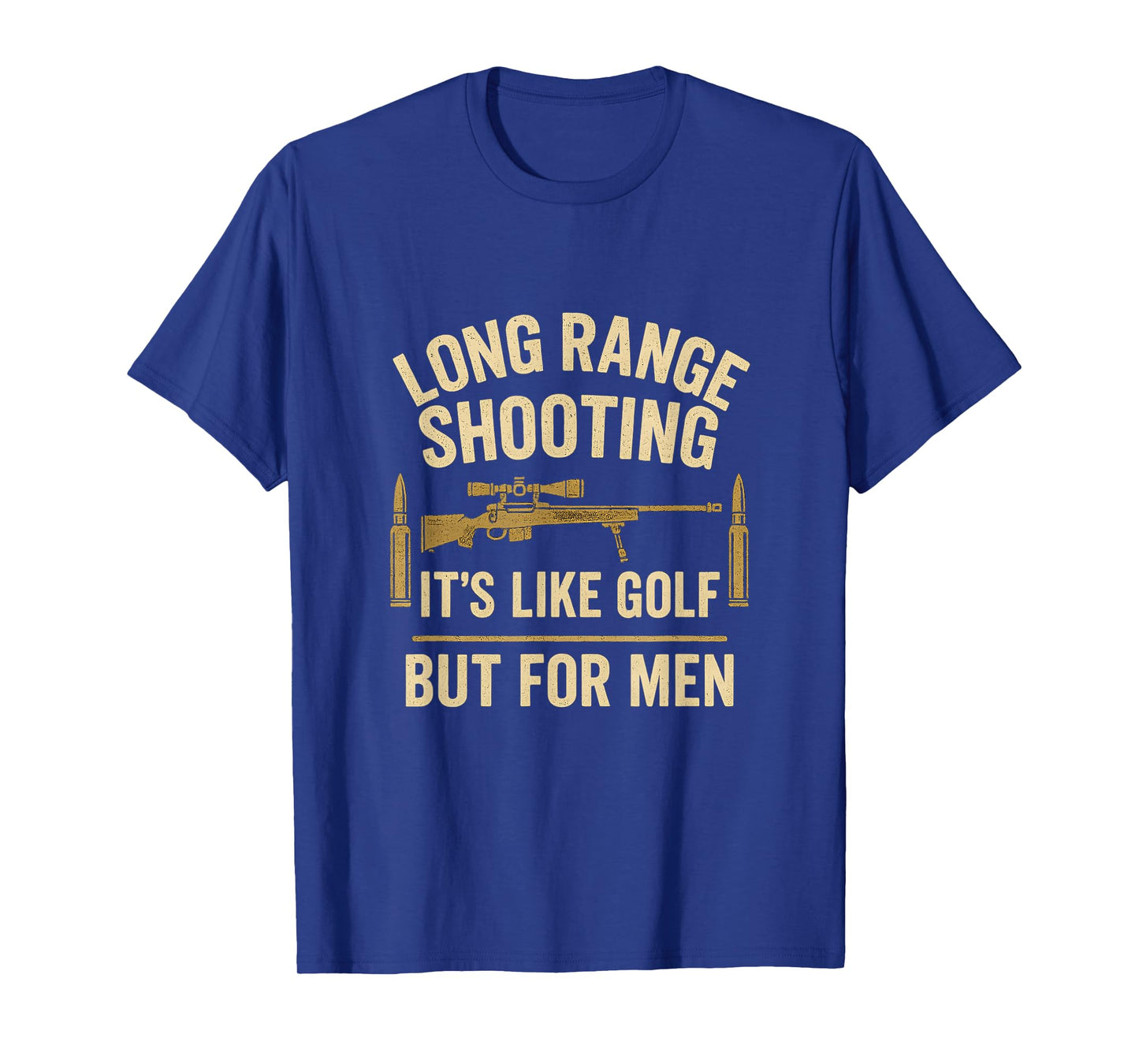 Long Range Shooting It's Like Golf But For Men Grunge T-Shirt