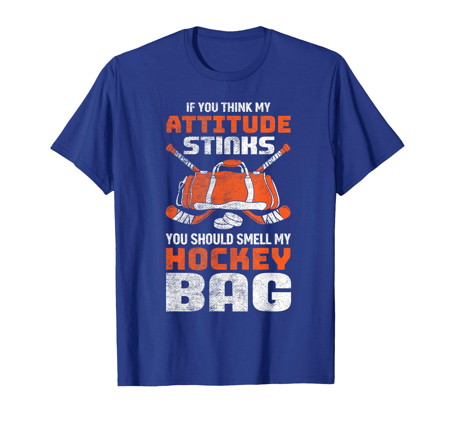 If You Think My Attitude Stinks Smell My Hockey Bag T-Shirt