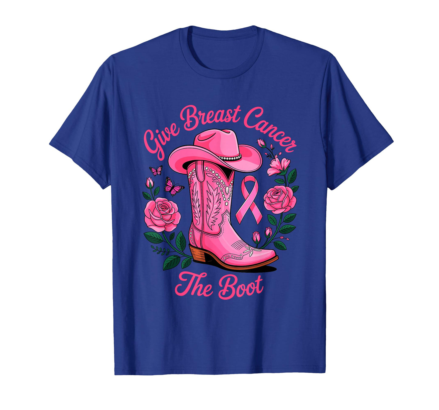 Give Breast Cancer The Boot Pink Cowgirl Hat & Boots T-Shirt