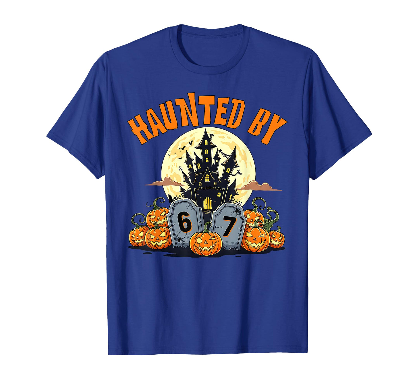 67 Funny Six Seven Gen Alpha Z Halloween 67 Haunted by 67 T-Shirt