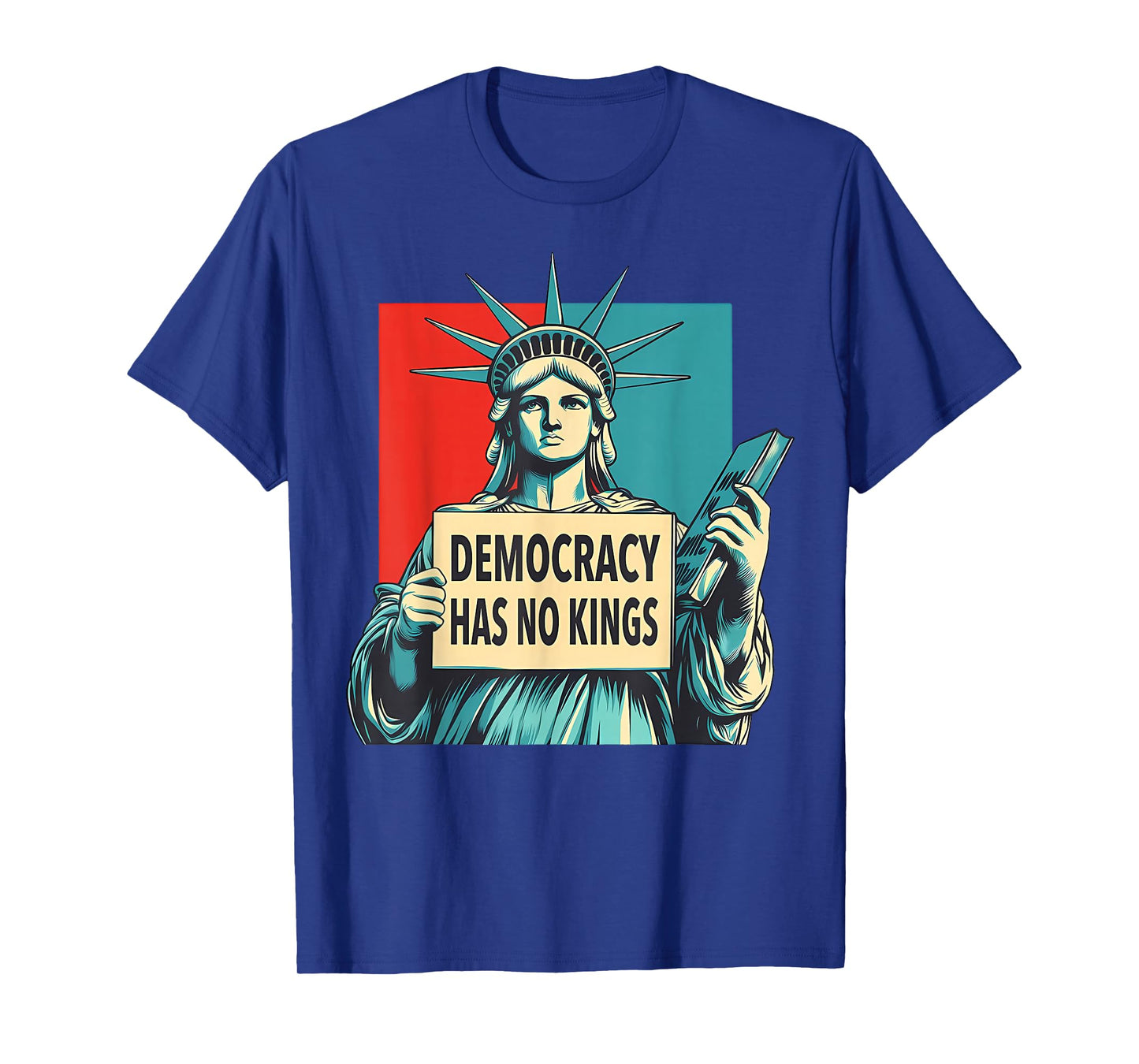 Democracy Has No Kings 4th of July Statue of Liberty T-Shirt