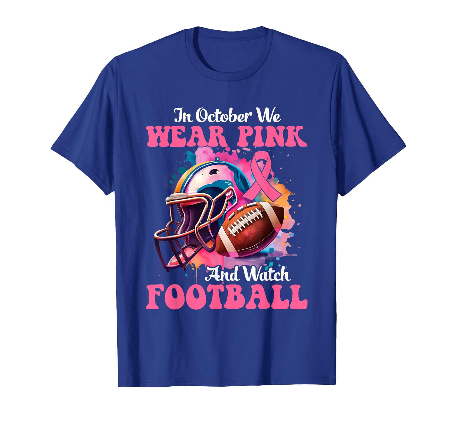 in October We Wear Pink Football Breast Cancer Warriors T-Shirt