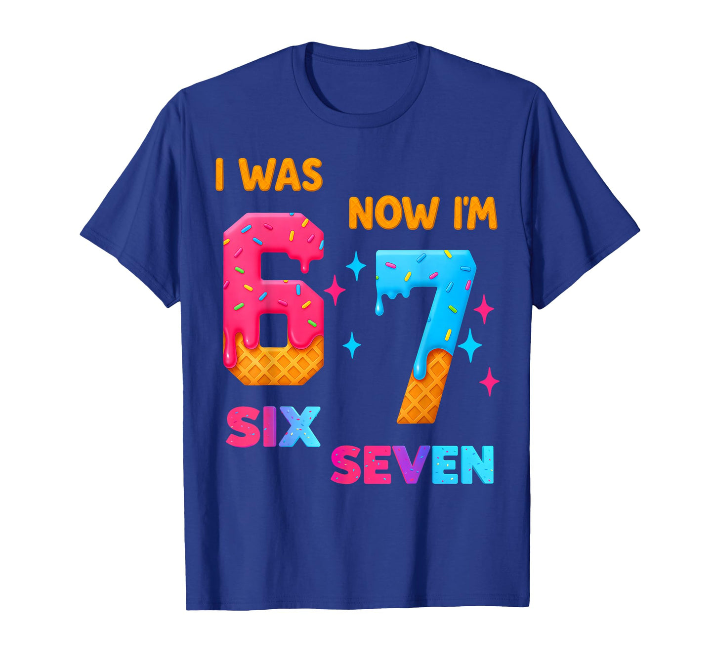 7 Year Old Birthday i was 6 Now I'm 7 67 Funny for Kids T-Shirt