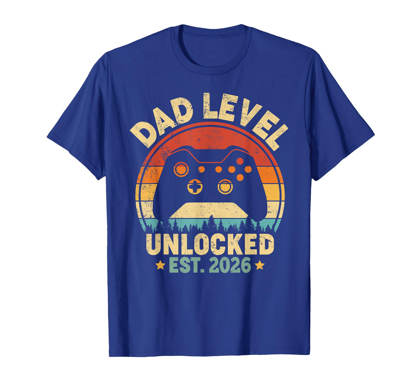 Dad Level Unlocked 2026 Leveled Up To Daddy Video Gamer Dad T-Shirt