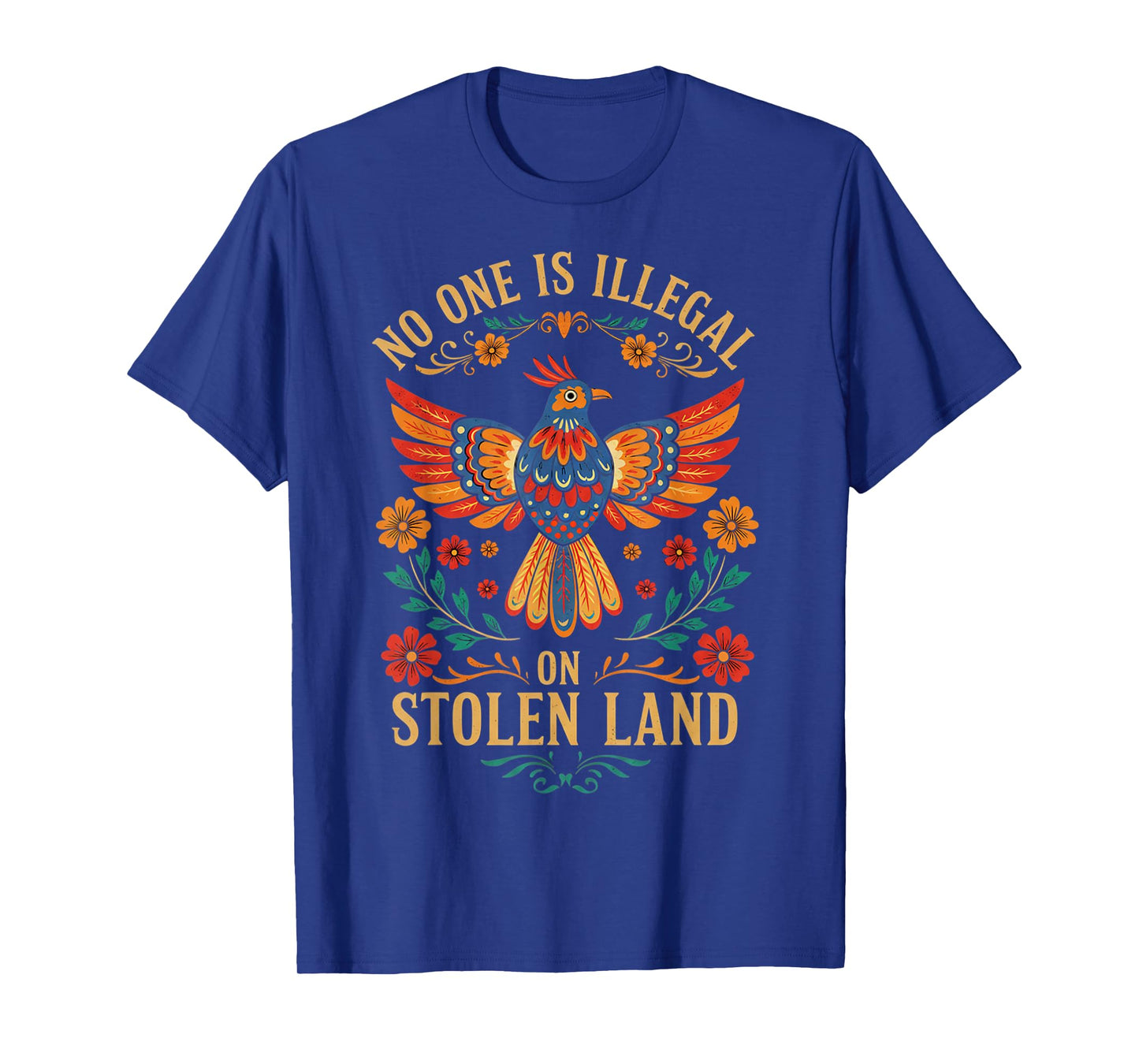 No One Is Illegal On Stolen Land Native Americans Immigrant T-Shirt