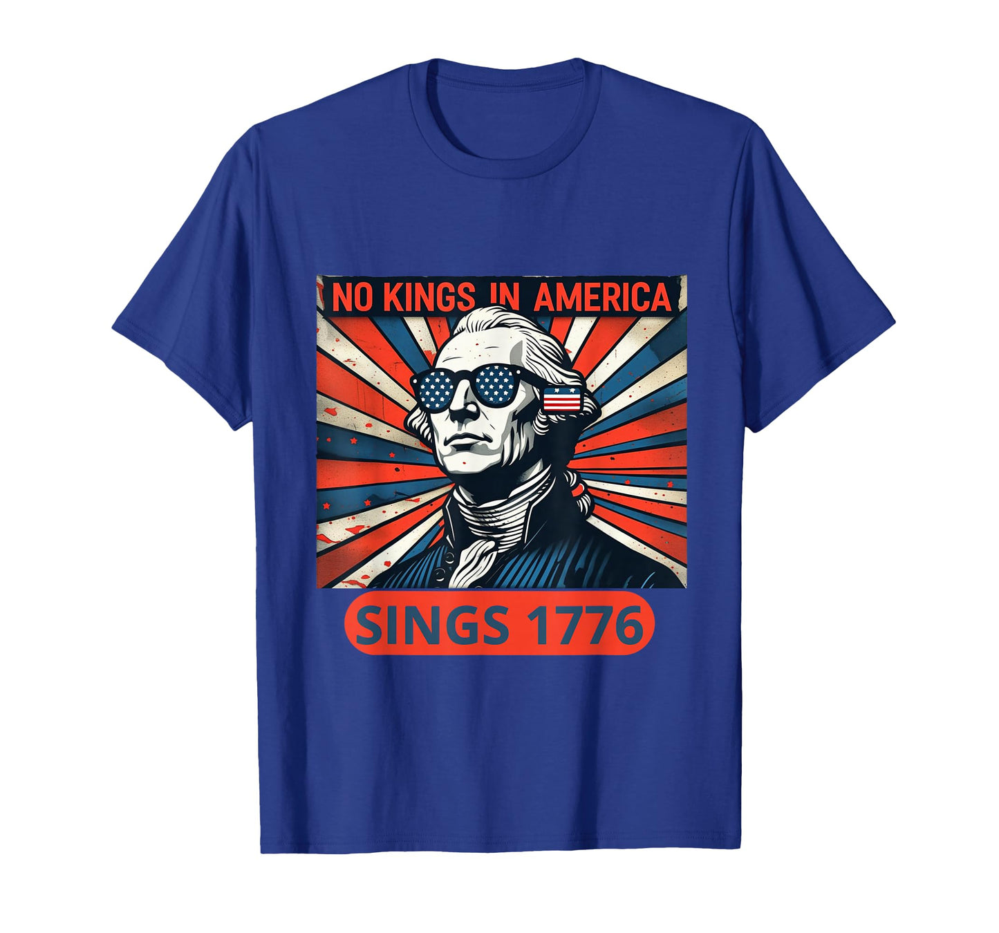 NO Kings in America Sign 1776 T-Shirt