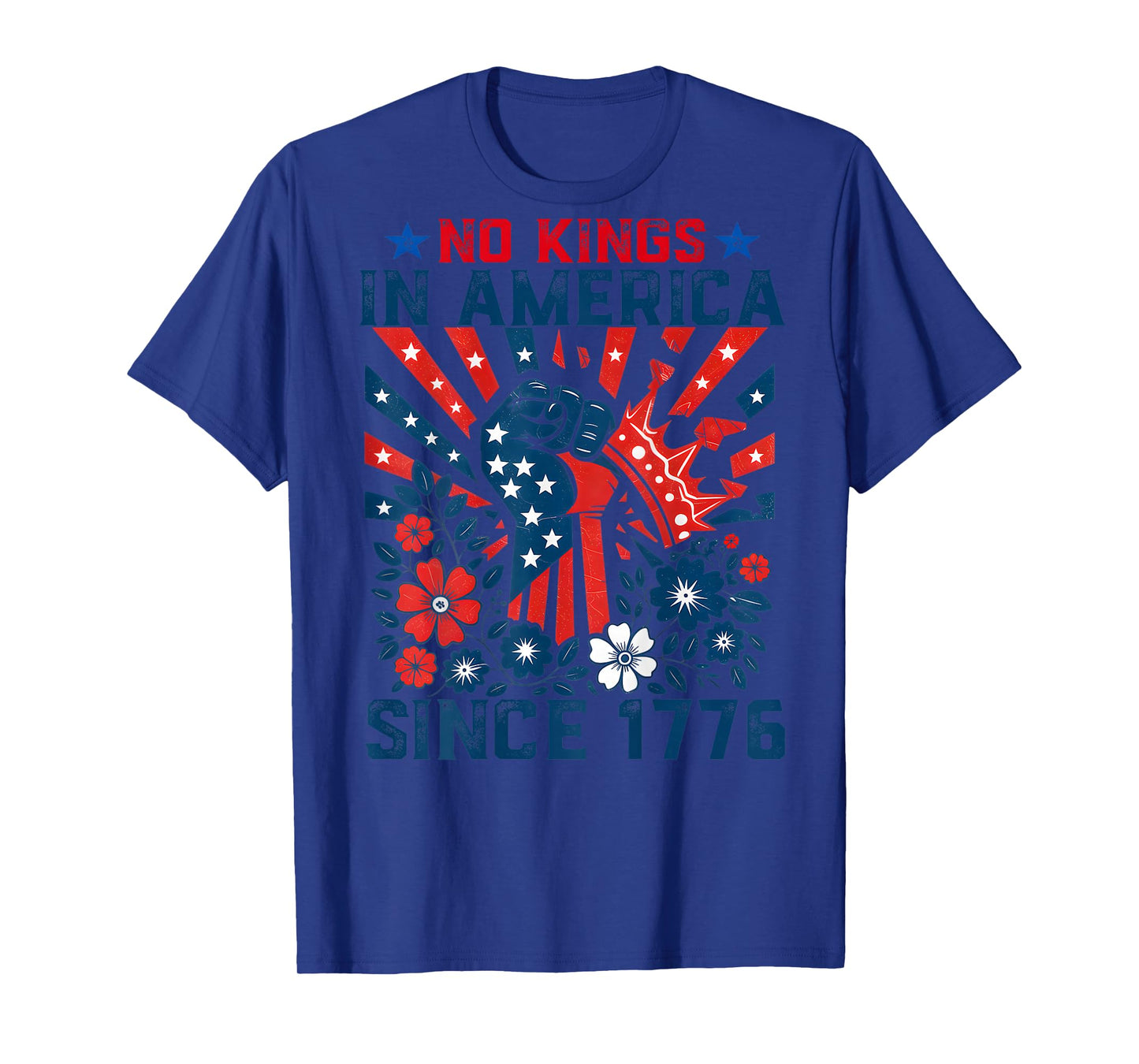 No Kings in America Since 1776 Stars Stripes Retro (On Back) T-Shirt