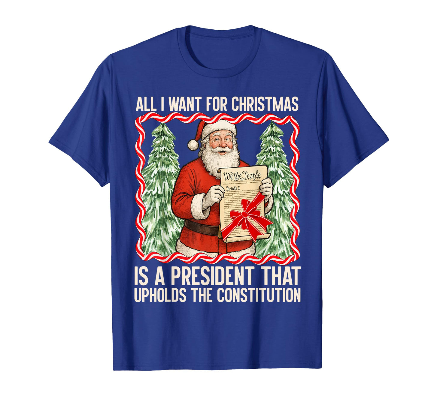 A President That upholds The Constitution Funny Christmas T-Shirt