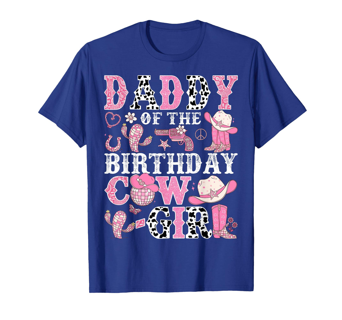 Daddy Of The Birthday Cow-Girl Rodeo CowGirl Birthday T-Shirt
