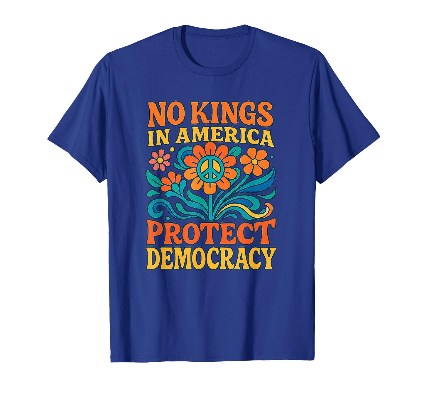 No Kings in America Protest Democraty No Kings Since 1776 T-Shirt