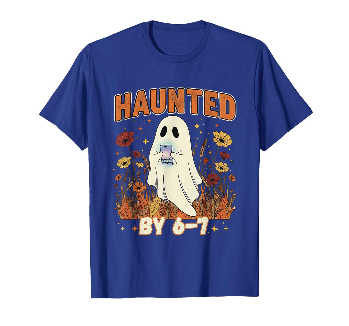 Haunted by 6 7 Ghost Floral 67 Meme Halloween Six Seven T-Shirt