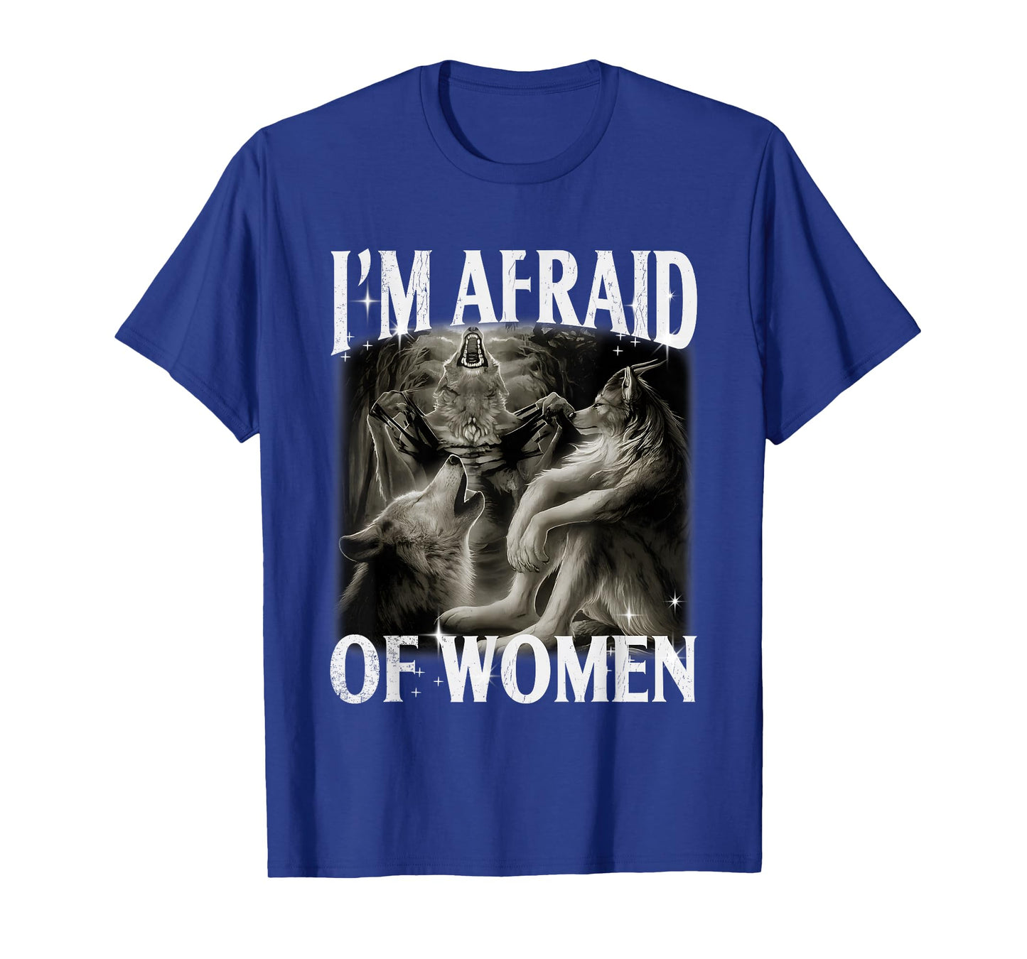 I'm Afraid of Women Funny Cringe Werewolf Gen Z Meme T-Shirt