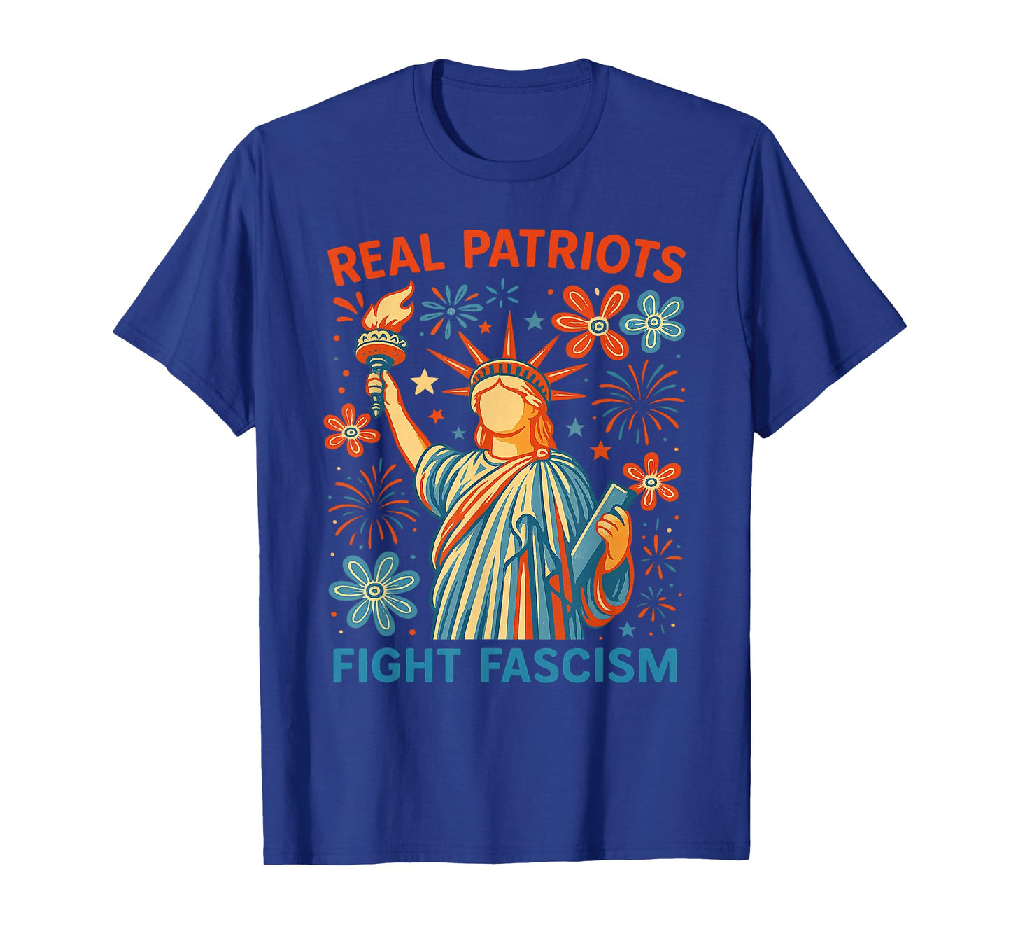 Real Patriots Fight Fascism Political Protest For Women Men T-Shirt