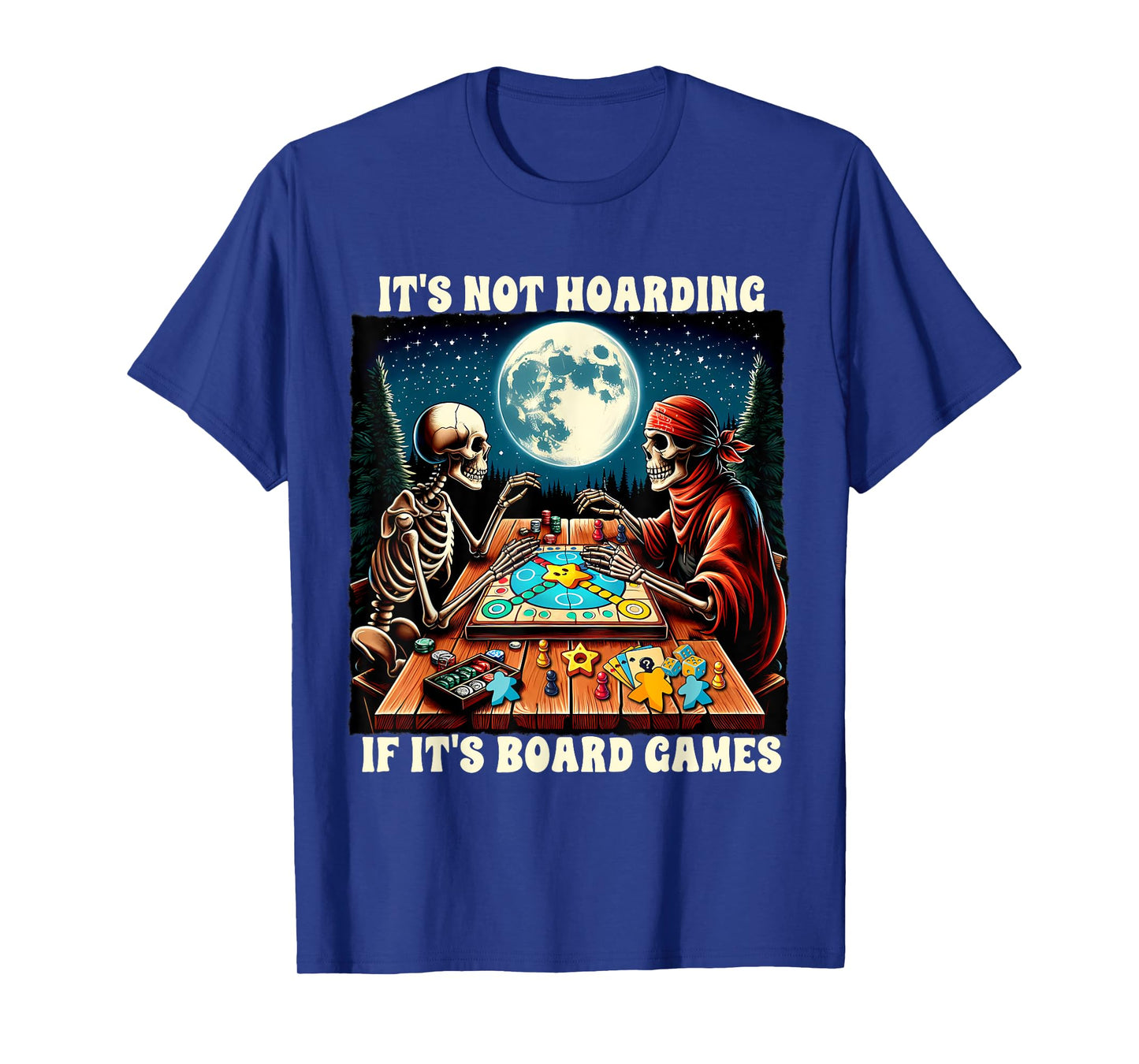 Game Night Board Game It's Not Hoarding If It's Board Games T-Shirt