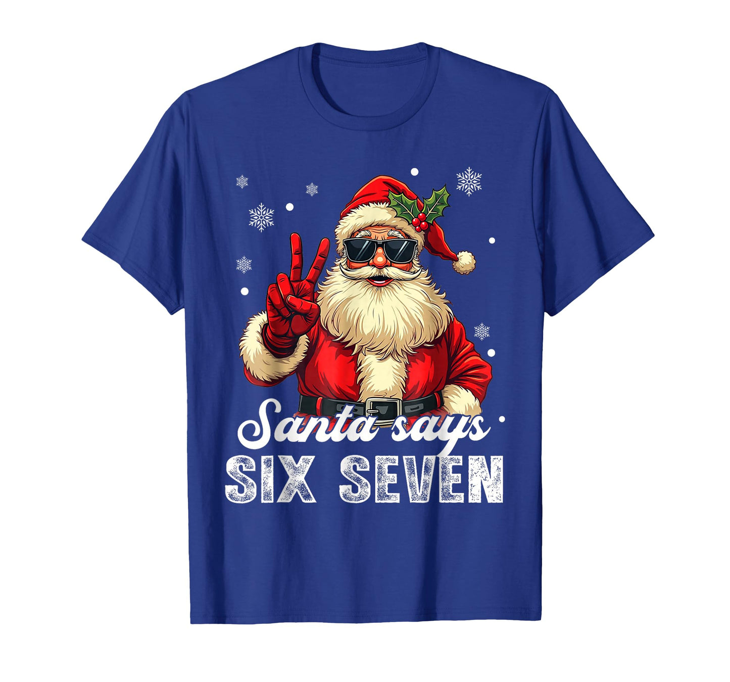 Funny Santa Says Six Seven Christmas 67 Meme Xmas Boys Girls T-Shirt