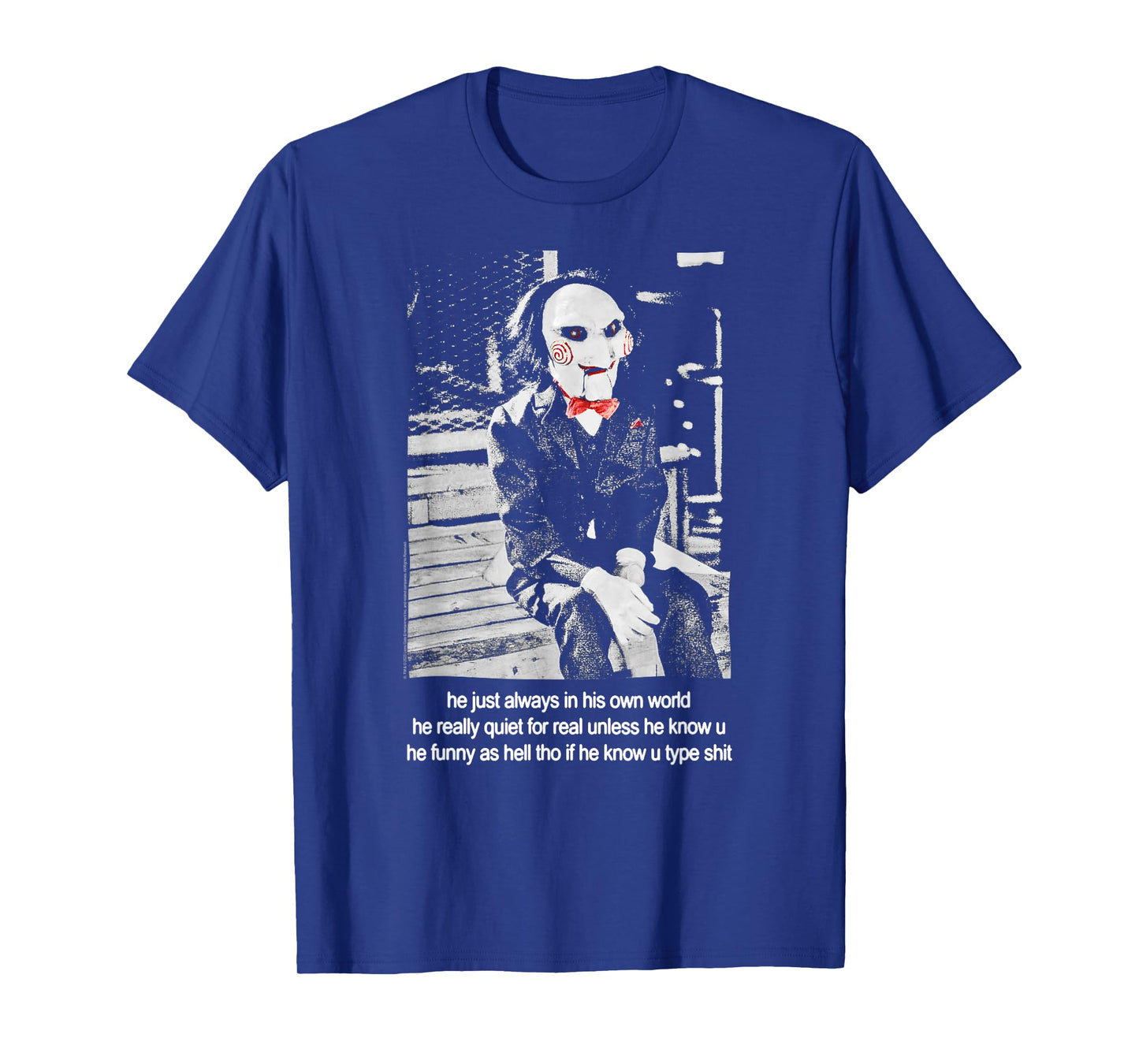 Saw Jigsaw Funny Meme Unless He Know U Horror Movie T-Shirt