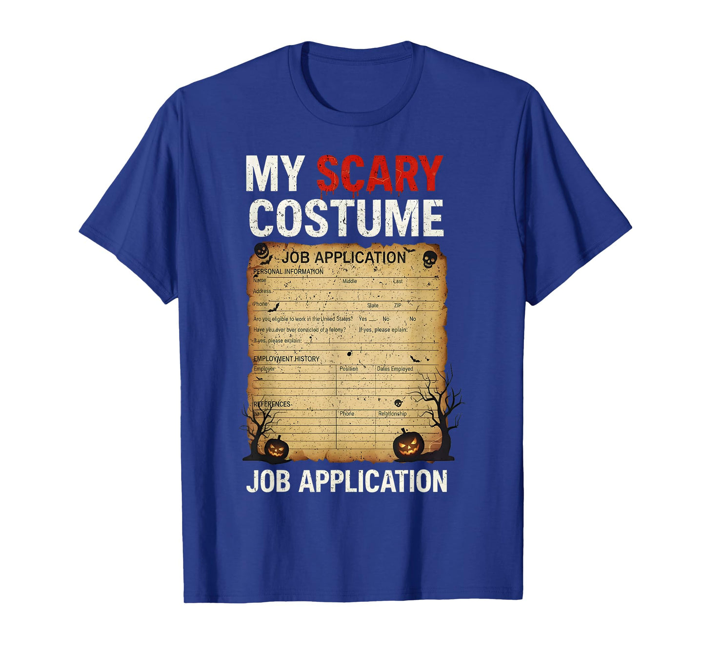 Job Application Costume Scary Halloween Costumes for Girls T-Shirt