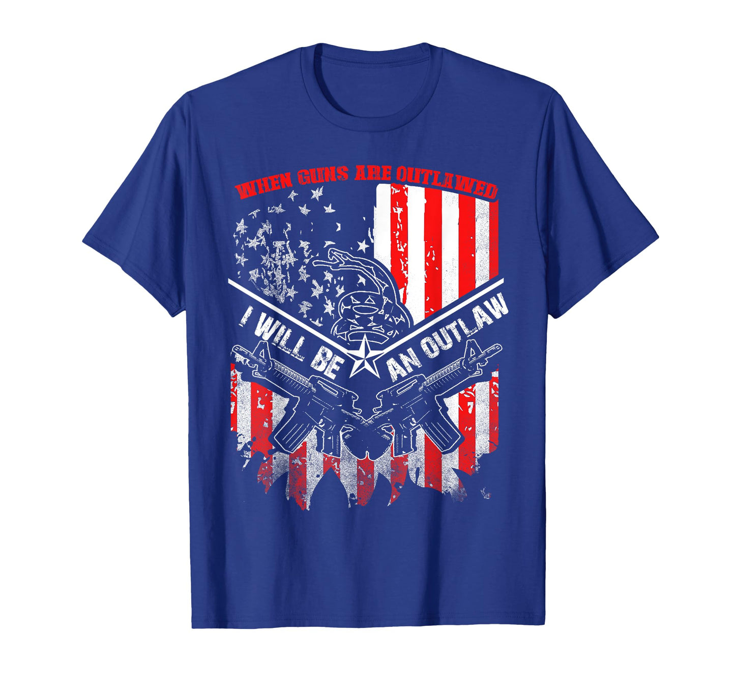 When Guns Are Outlawed I Will Be An Outlaw T-Shirt T-Shirt