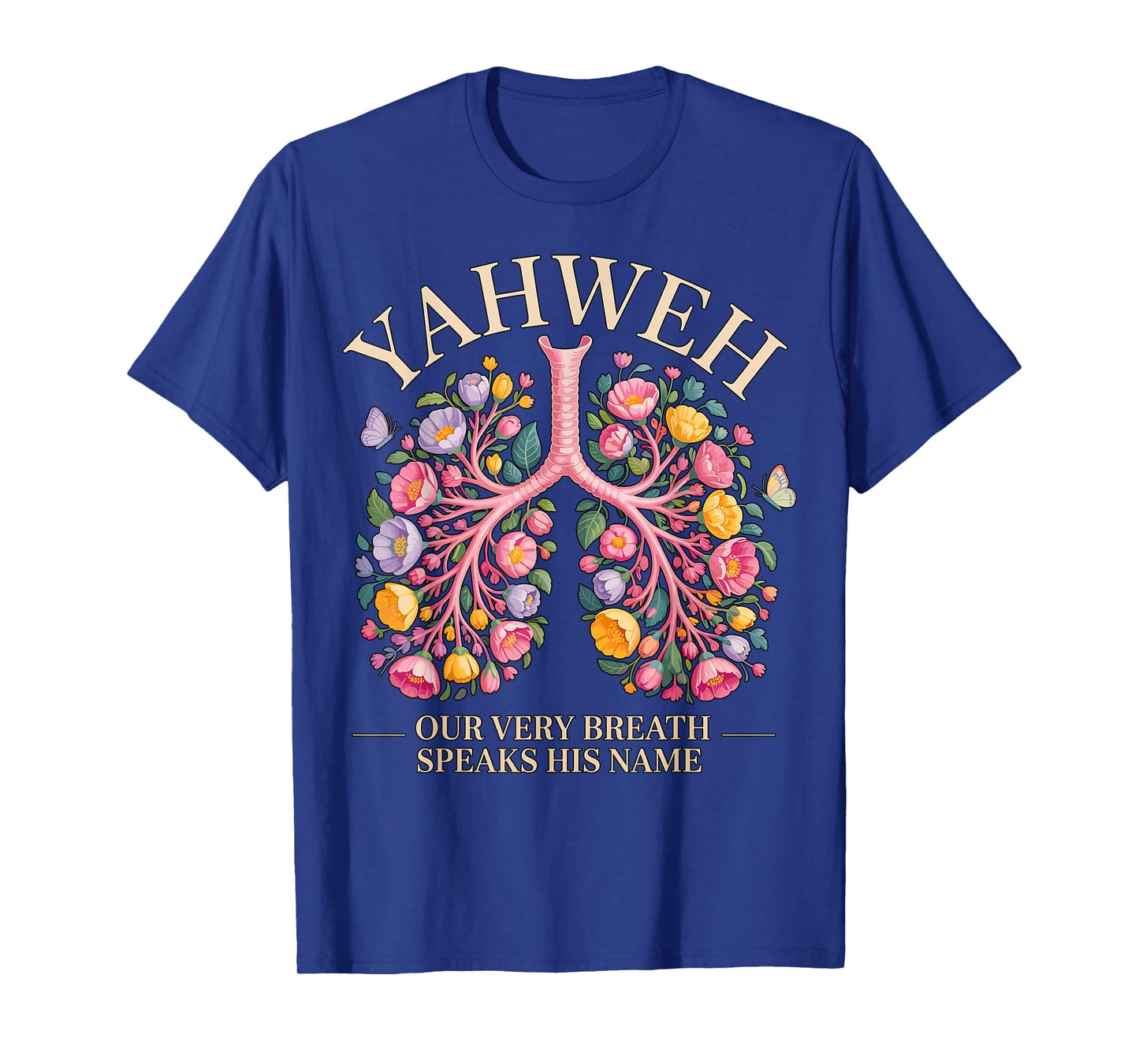 Yahweh Our Very Breath Speaks His Name Christian T-Shirt