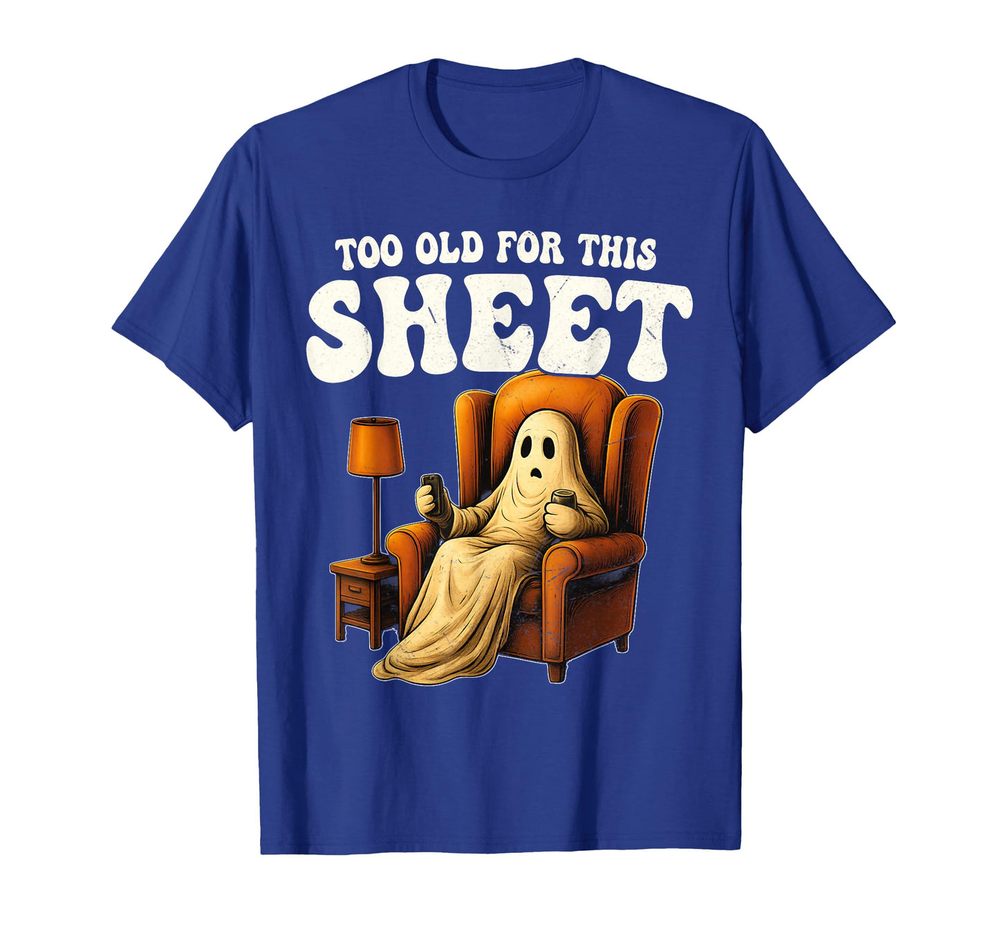 Too Old for This Sheet Vintage Halloween 2025 Ghost Funny T-Shirt