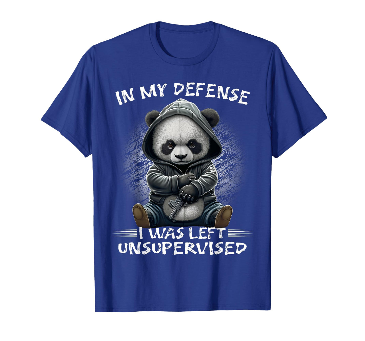 In My Defense I Was Left Unsupervised Funny Sarcastic Quote T-Shirt