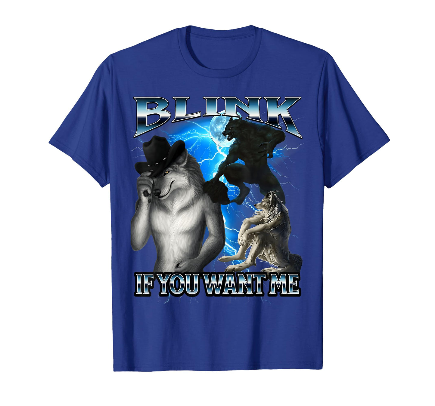 Funny Alpha Wolf Meme Blink If You Want Me Bootleg T-Shirt