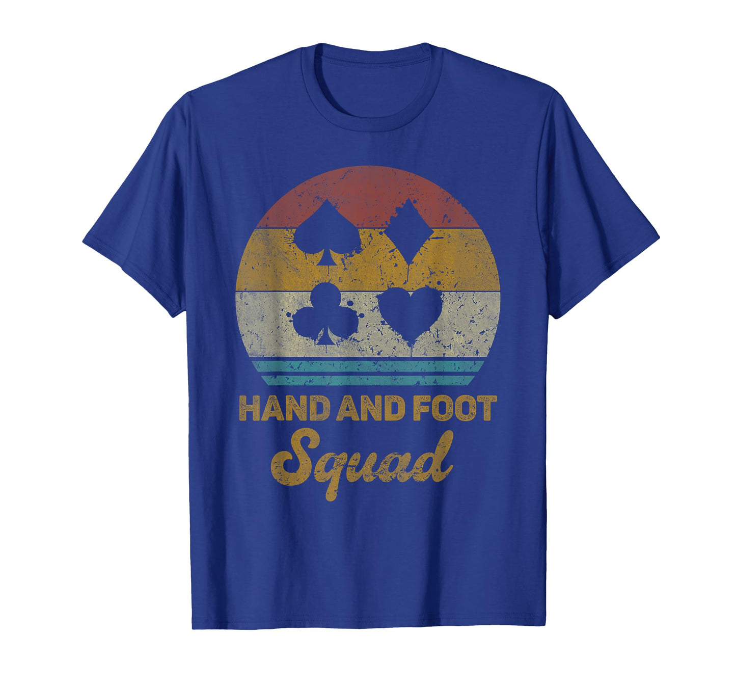 Hand And Foot Squad Funny Hand And Foot Card Game T-Shirt
