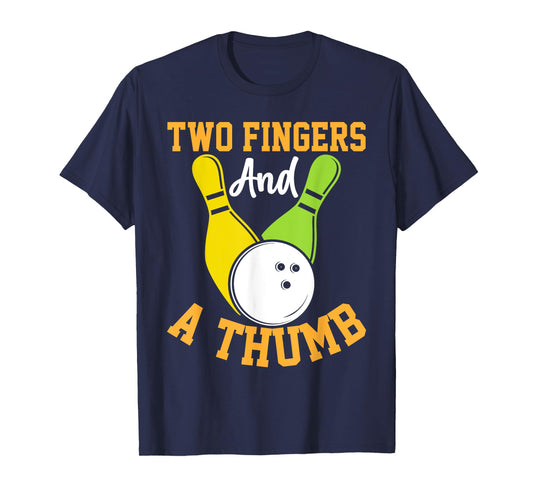 Two Fingers And A Thumb I Bowling T-Shirt