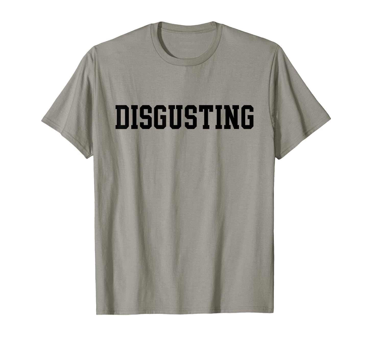 Disgusting T-Shirt T-Shirt