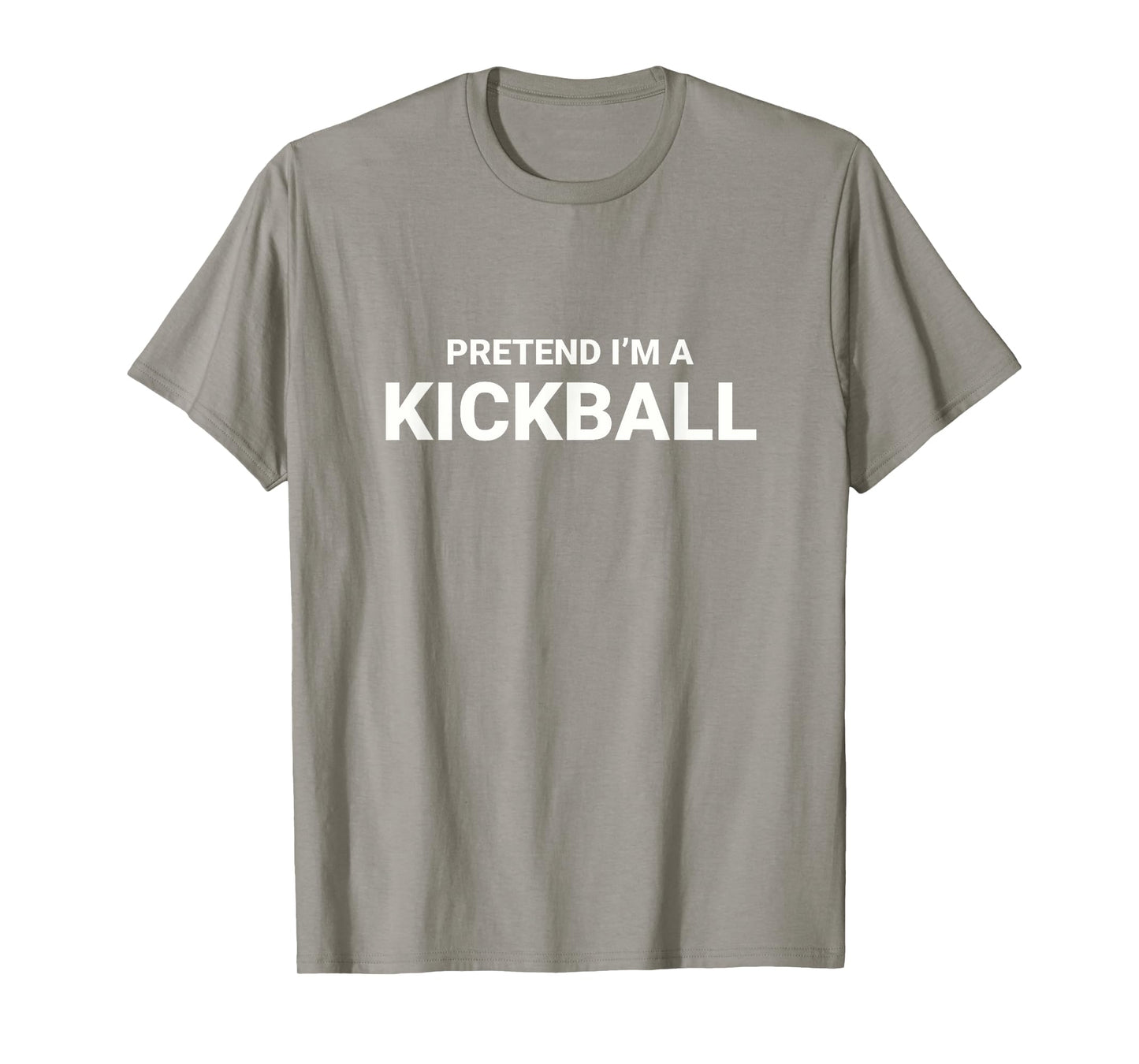 Pretend Iβm A Kickball, easy funny lazy halloween costume T-Shirt