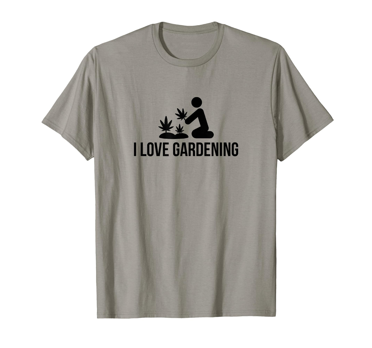 I Love Gardening Cannabis Graphic T Shirt Grow Marijuana T-Shirt
