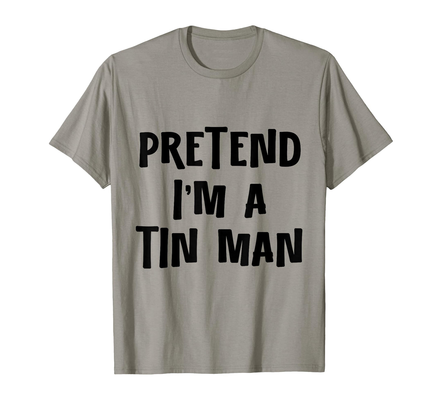 Pretend I'm a Tinman DIY Halloween Costume Retro Tin Man Oz T-Shirt