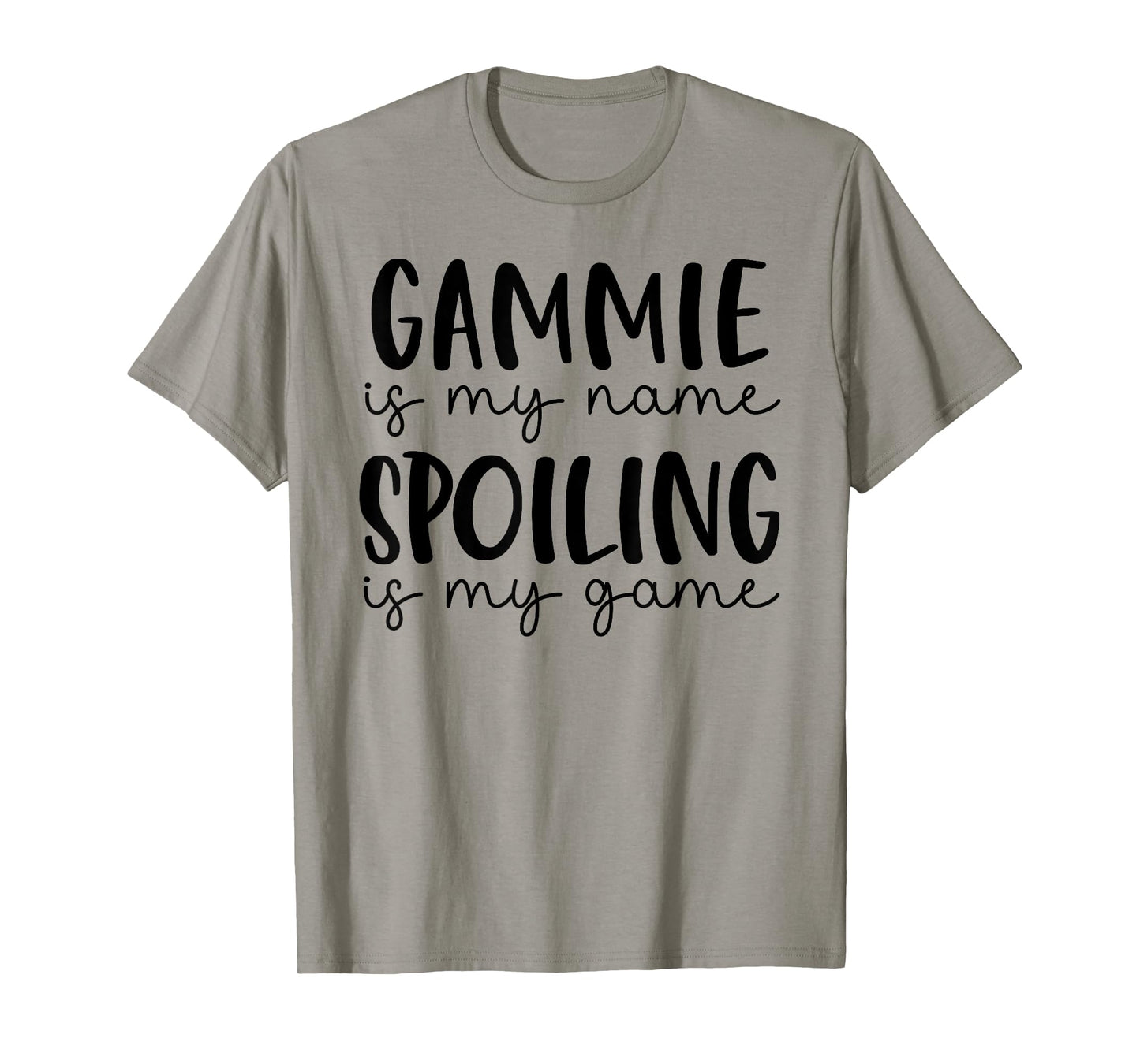 Gammie is My Name Spoiling is My Game Funny Gammie T-Shirt