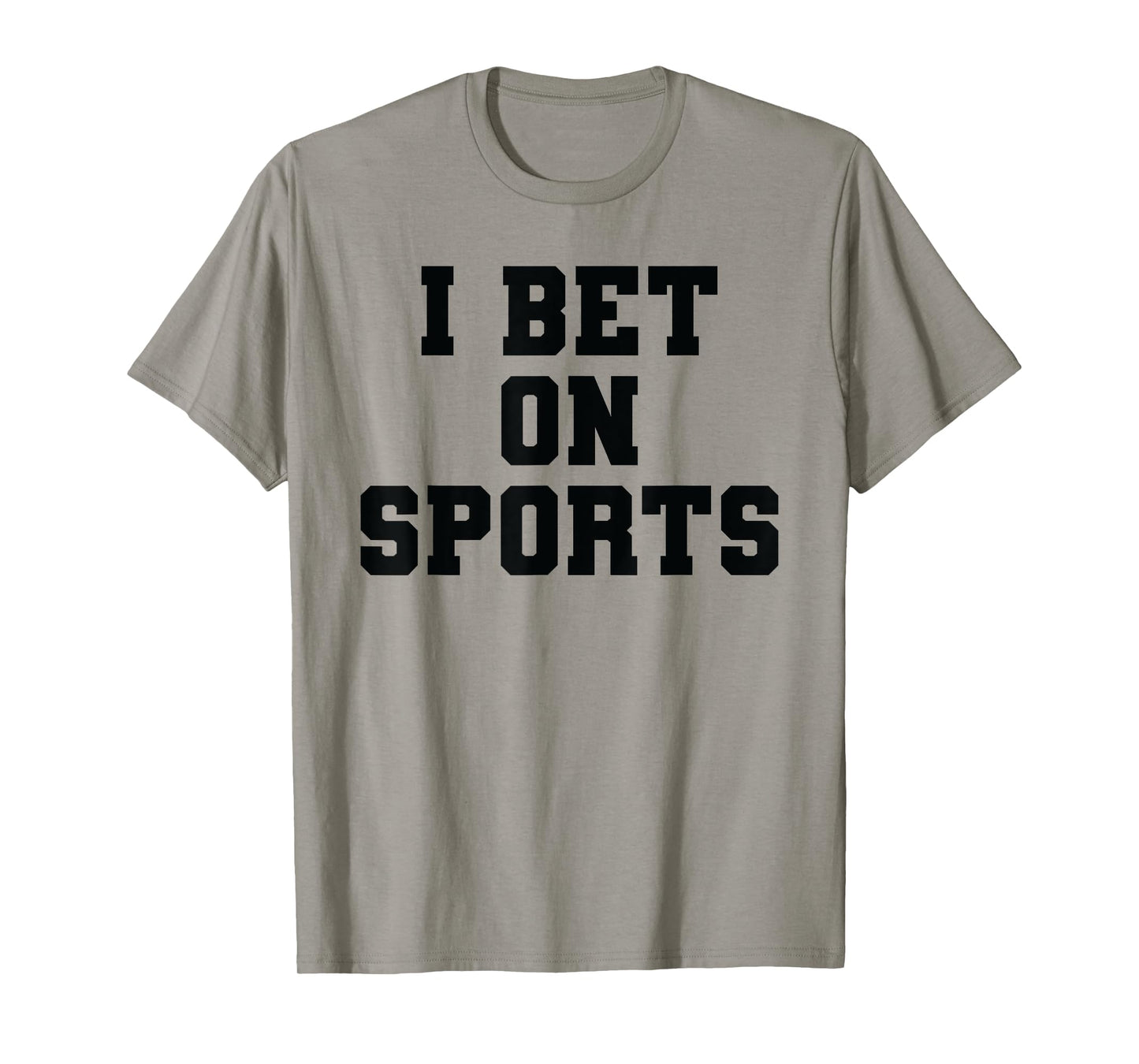 I Bet On Sports Betting Parlay Gambling DFS Money Over Game T-Shirt