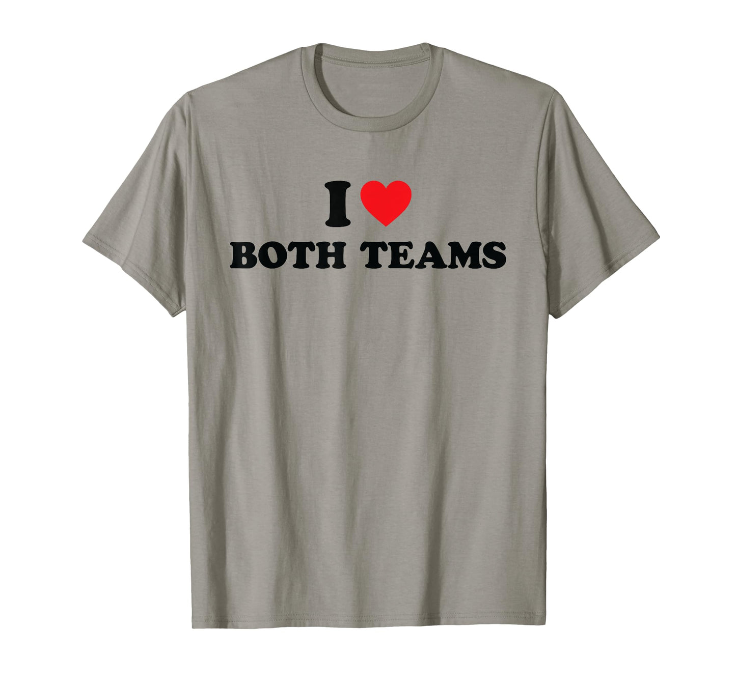 I Love Both Teams Shirt I Heart Both Teams T-Shirt