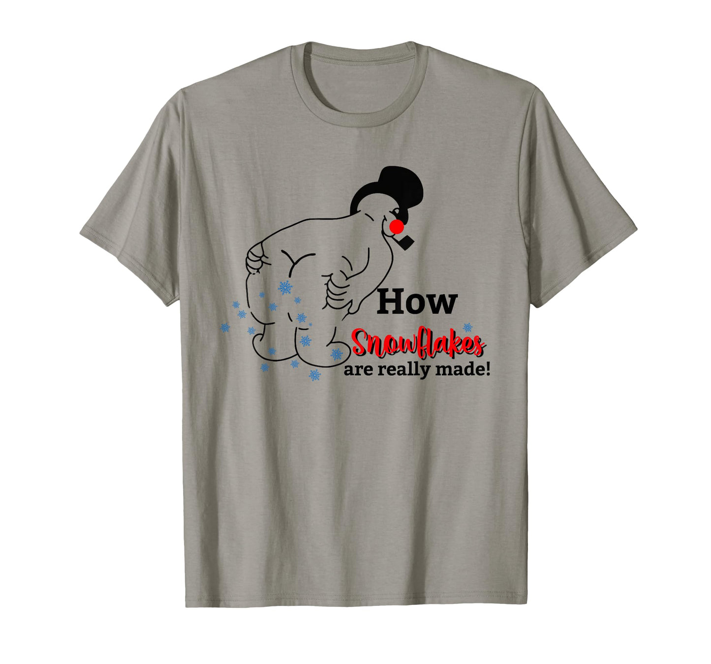 Funny Snowman How Snowflake Are Really Made Christmas Pajama T-Shirt