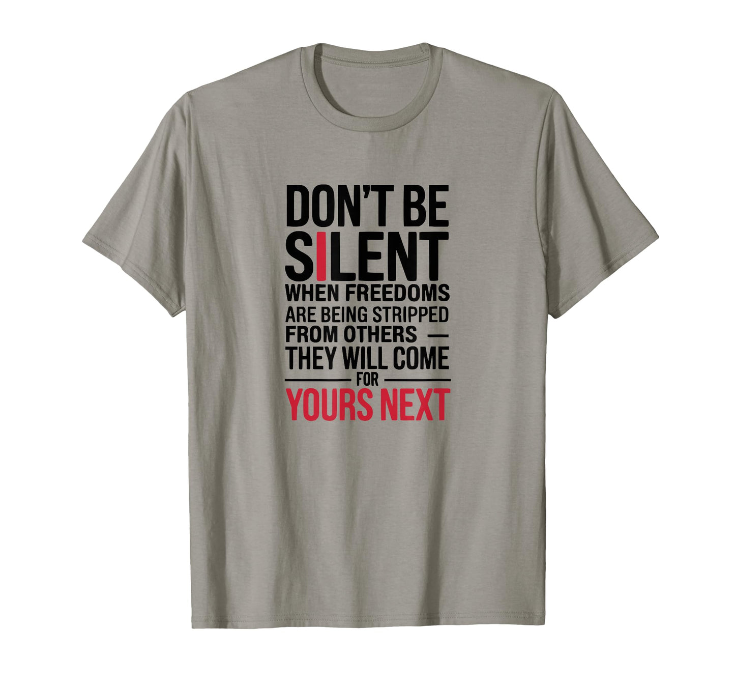 Donβt Be Silent Activism Oppression Freedom Speak Up Quote T-Shirt