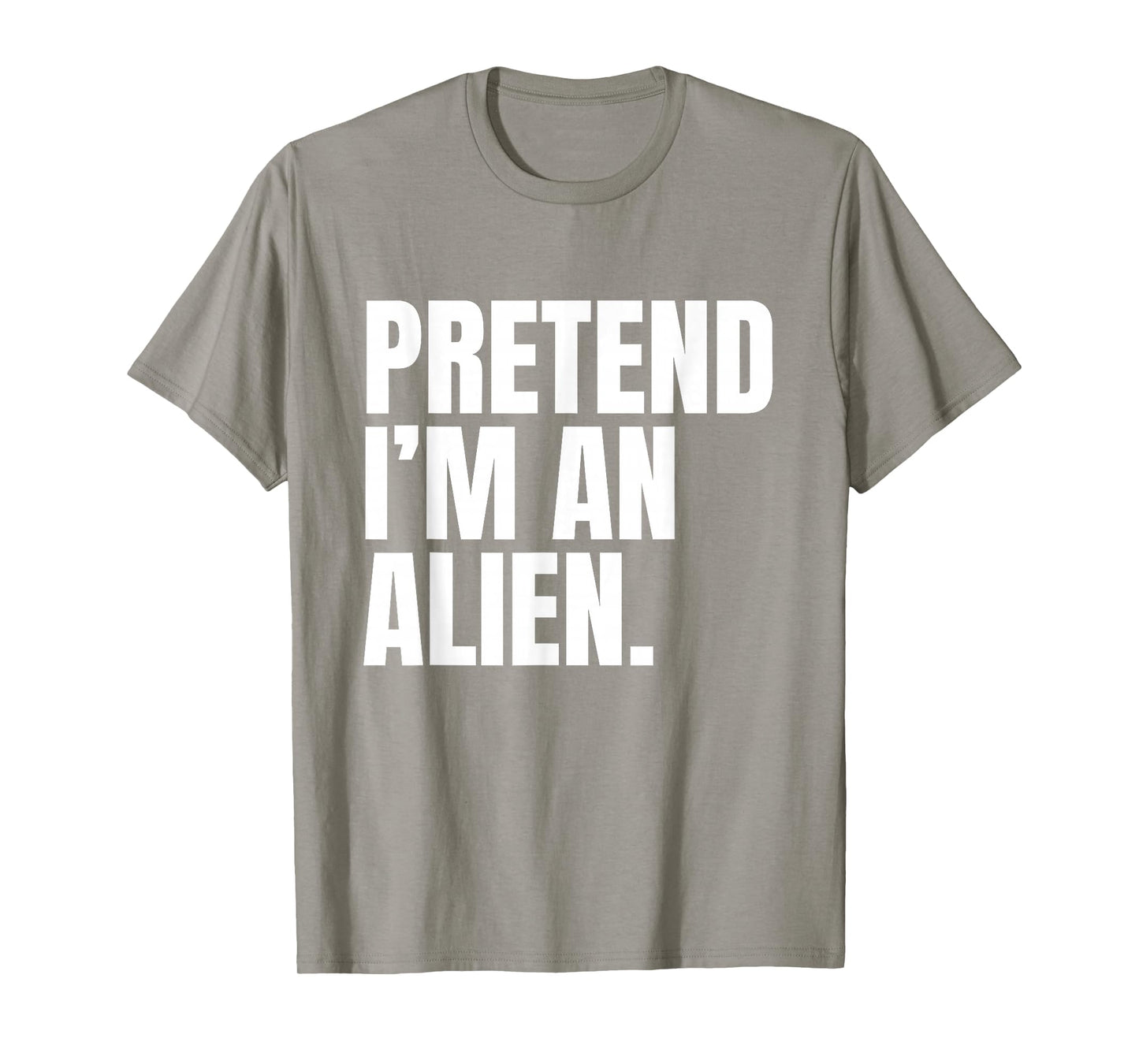 Pretend Iβm an Alien Funny Minimalist Halloween Costume T-Shirt