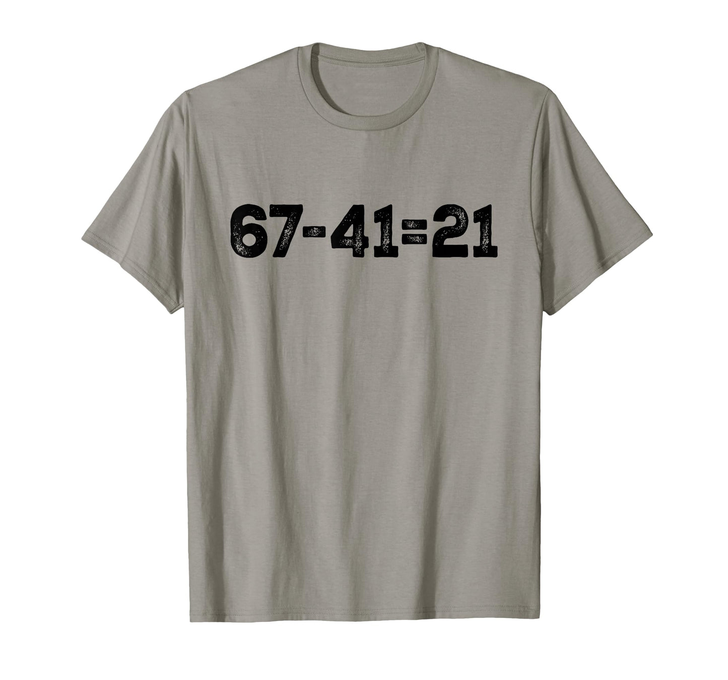 67-41=21 Funny Math Meme Gen Alpha Slang Back to School T-Shirt