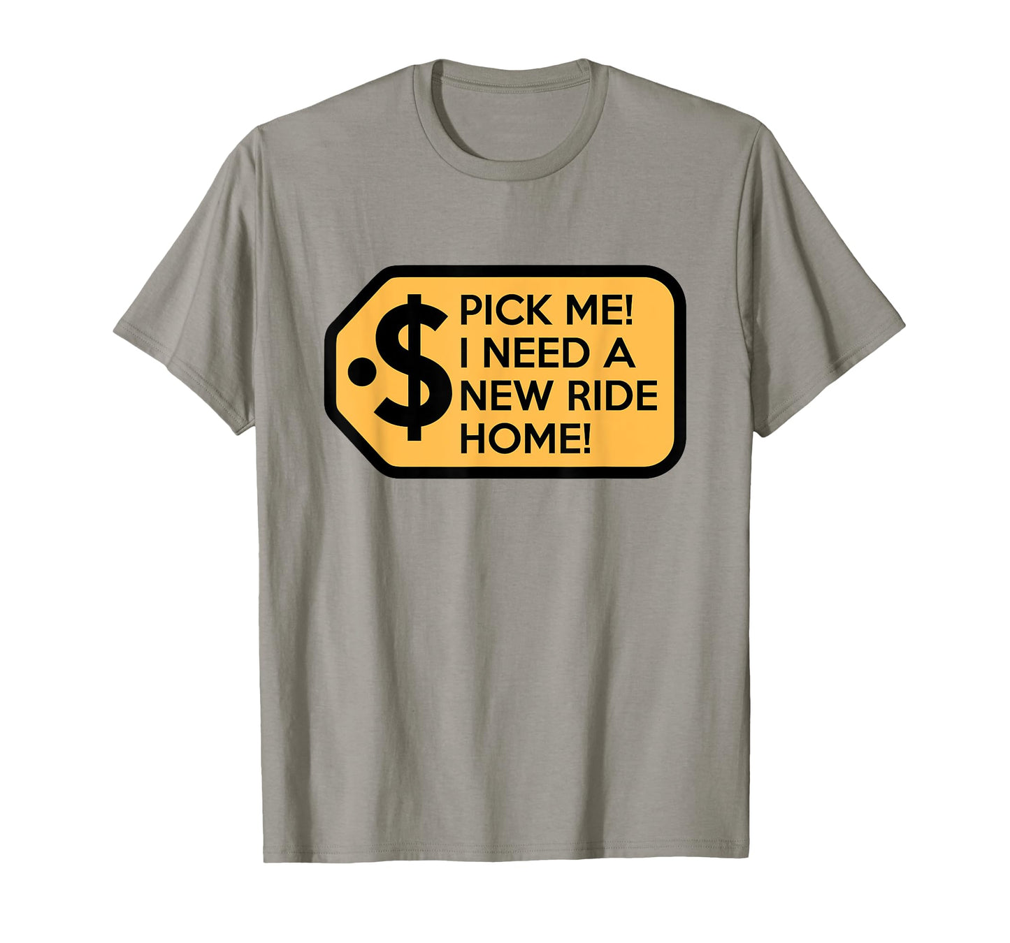 Pick Me I Need a New Ride Home Game Show T-Shirt