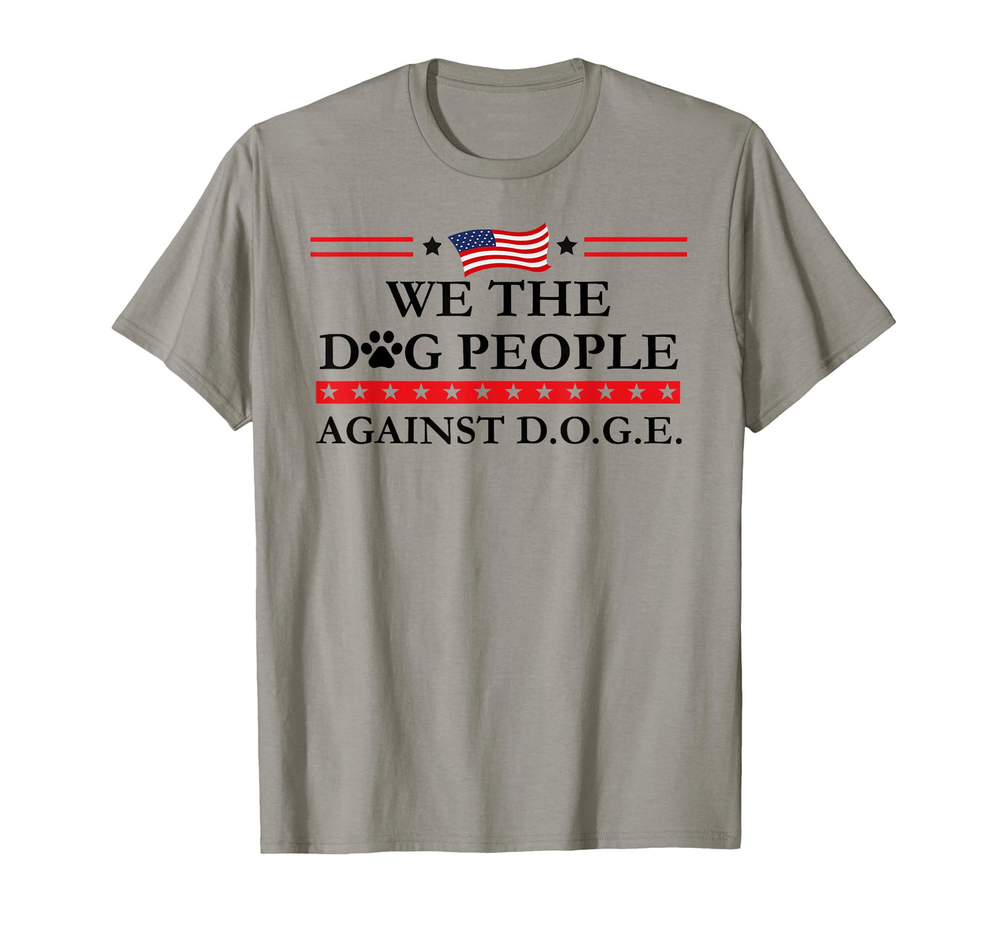 Dogs Against Doge Sign,Even My Dog Hates D.O.G.E. Stop DOGE Men Women T-Shirt