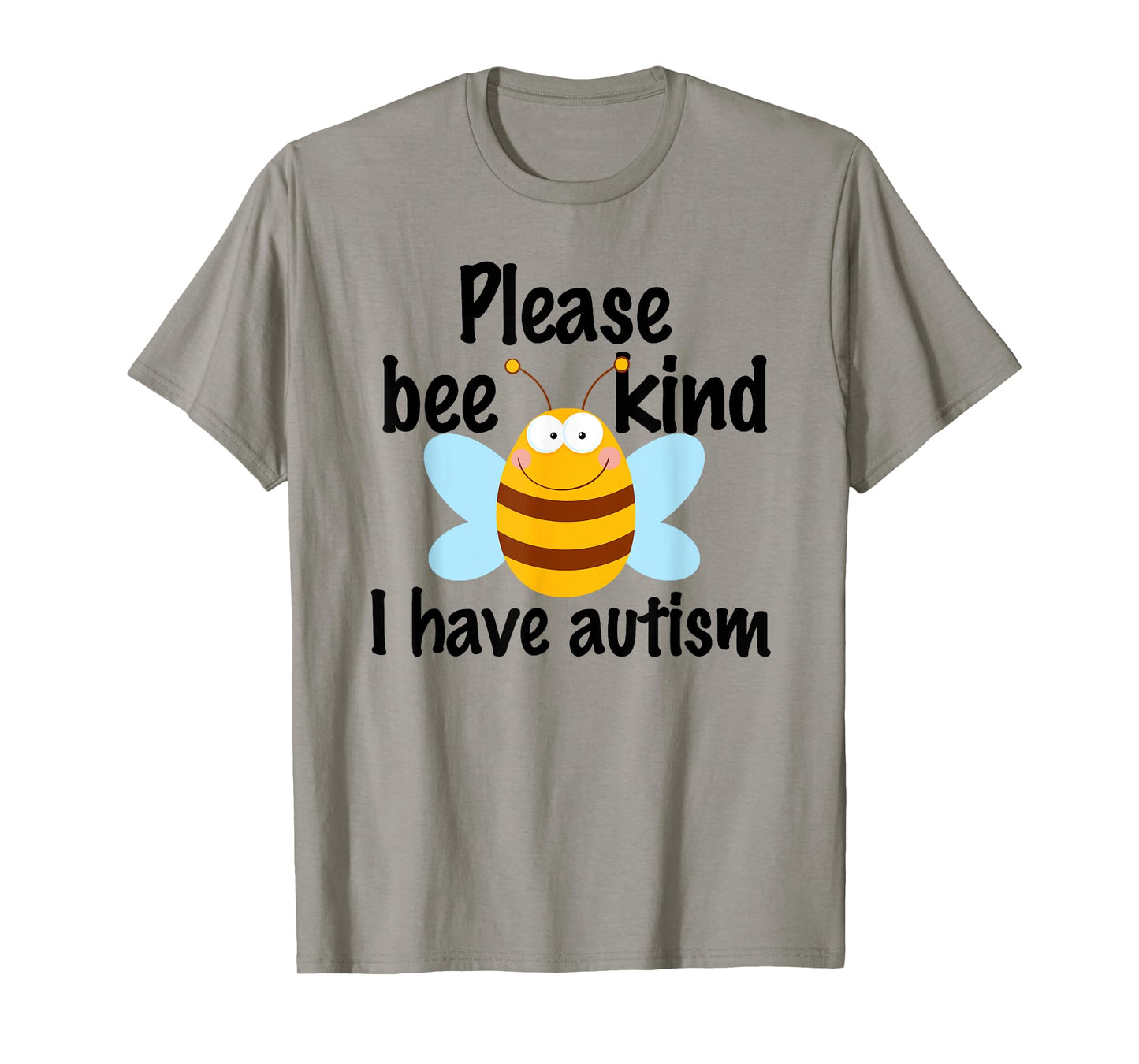Cute Autistic Pun - Please Bee Kind I Have Autism T-Shirt
