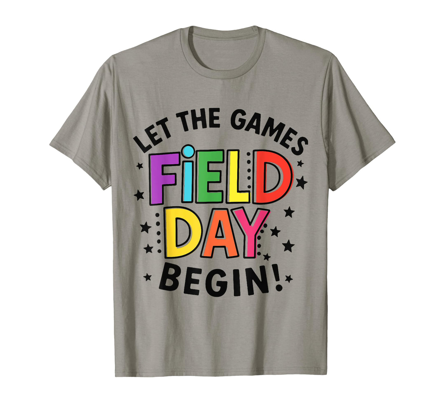 Let the Games Begin Colorful Field Day Teacher Student T-Shirt