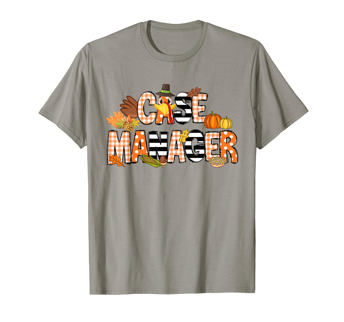 Thankful Case Manager Thanksgiving Case Management T-Shirt