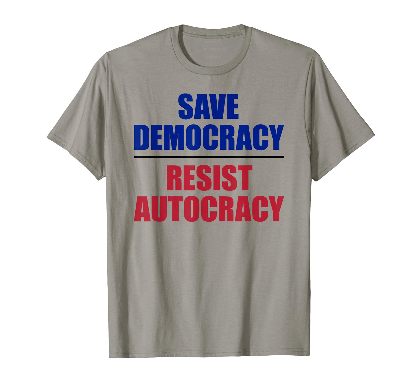 Save Democracy Resist Autocracy - Anti Trump T-Shirt