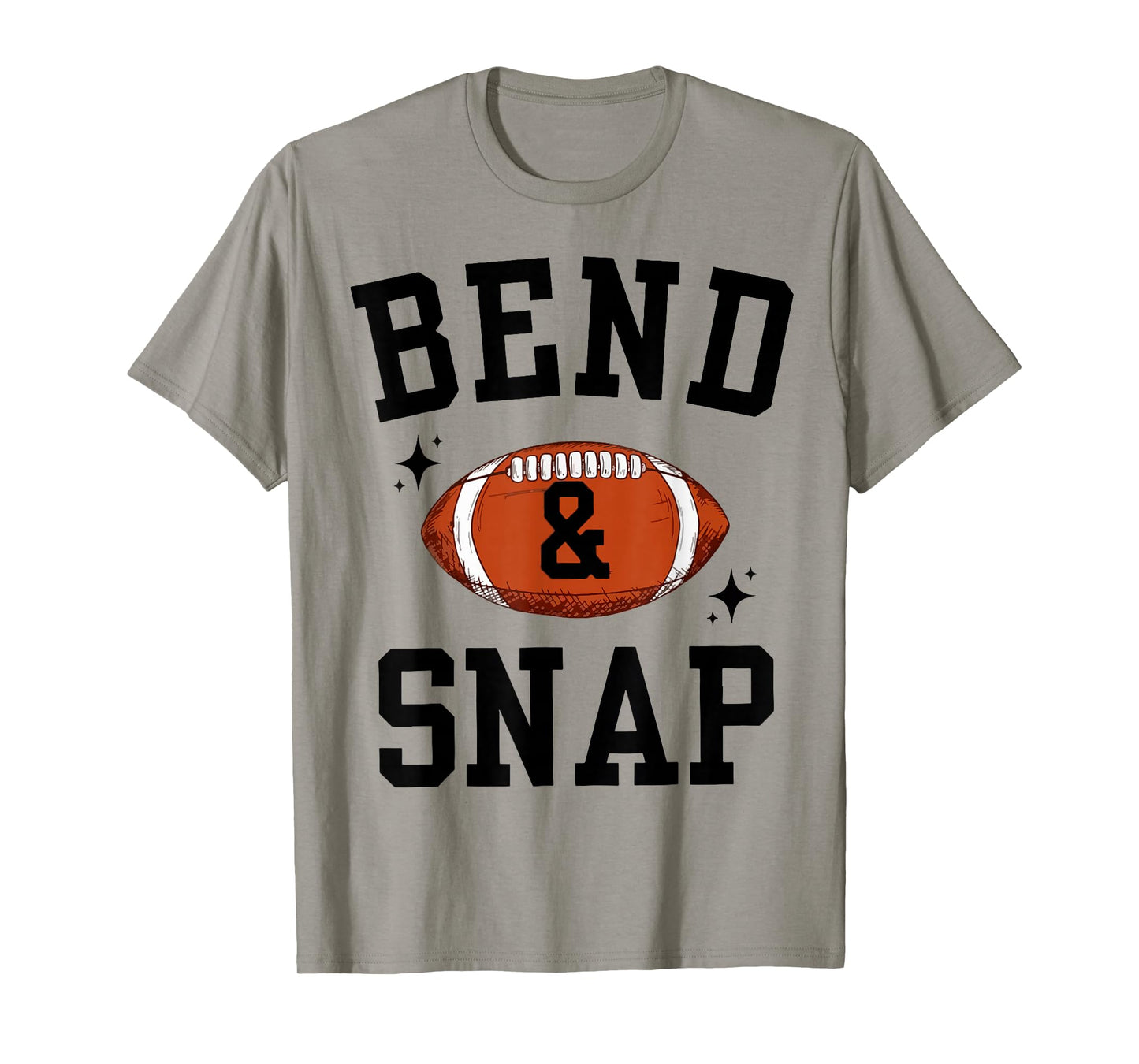 Funny Bend and Snap Football Game Day Cute Touchdown Season T-Shirt