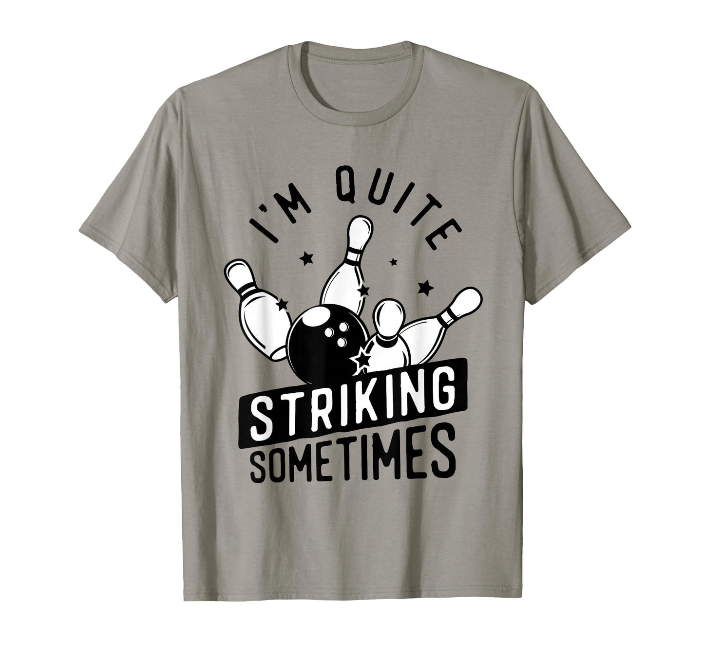 Bowling Saying I'm Quite Striking Funny Bowling Player T-Shirt